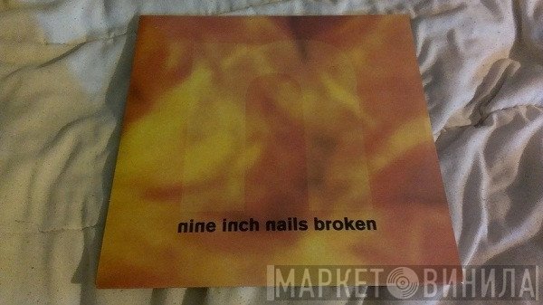 Nine Inch Nails  - Broken/Fixed