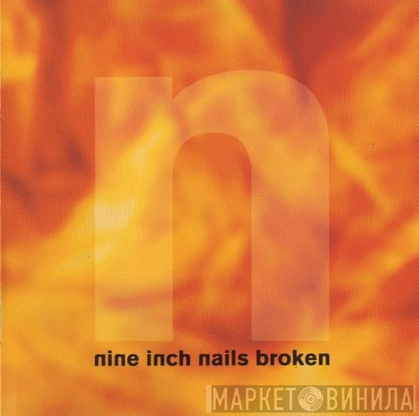Nine Inch Nails  - Broken
