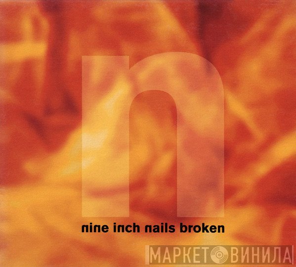 Nine Inch Nails  - Broken