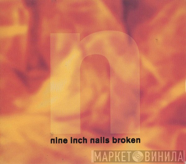 Nine Inch Nails  - Broken
