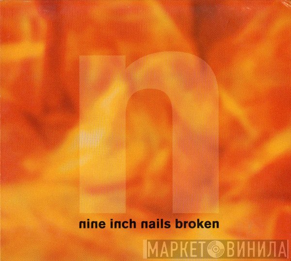 Nine Inch Nails  - Broken