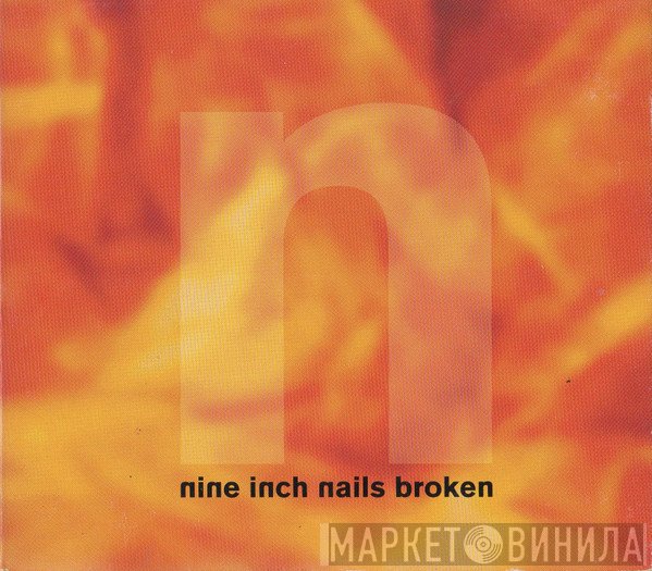 Nine Inch Nails  - Broken