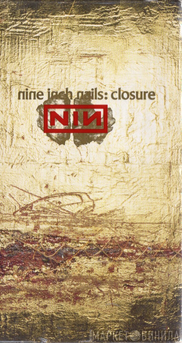 Nine Inch Nails  - Closure