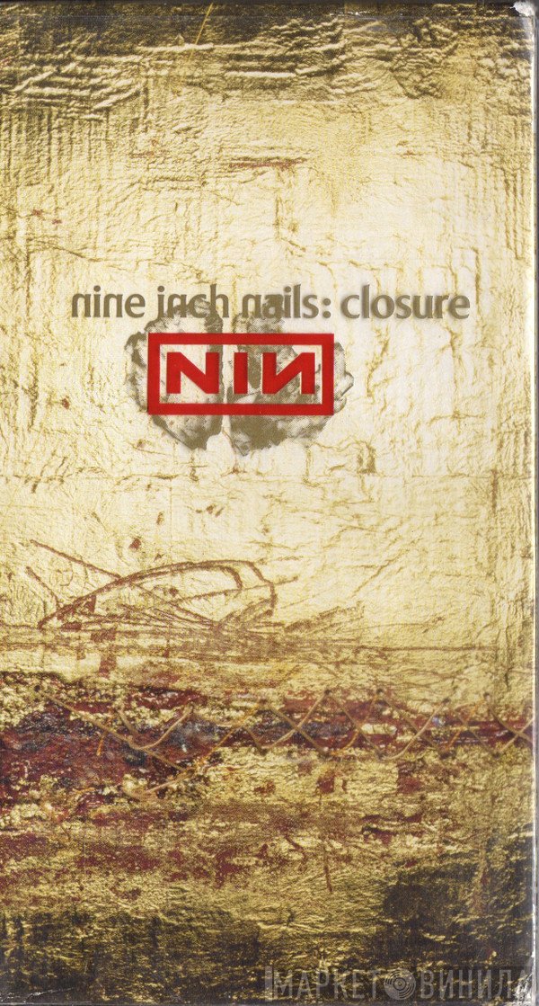 Nine Inch Nails  - Closure