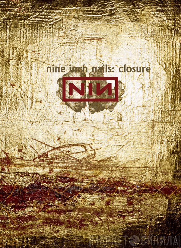 Nine Inch Nails  - Closure