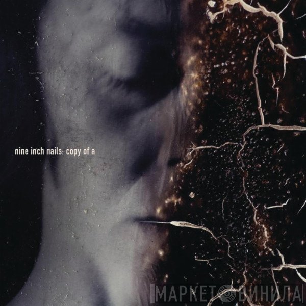 Nine Inch Nails  - Copy Of A