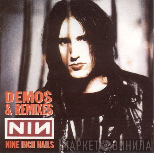 Nine Inch Nails  - Demos & Remixes