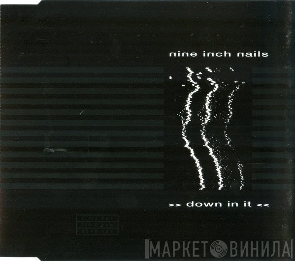 Nine Inch Nails  - Down In It
