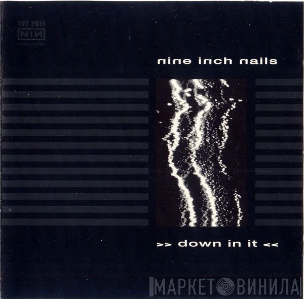 Nine Inch Nails  - Down In It
