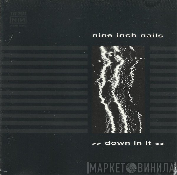 Nine Inch Nails  - Down In It