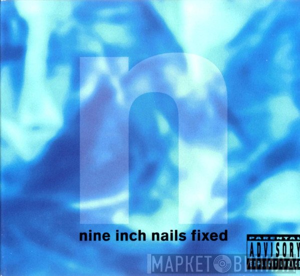 Nine Inch Nails  - Fixed