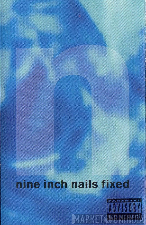 Nine Inch Nails  - Fixed
