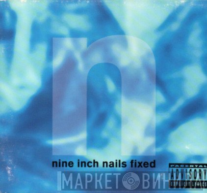 Nine Inch Nails  - Fixed