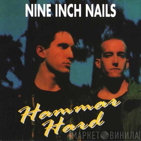Nine Inch Nails  - Hammar Hard
