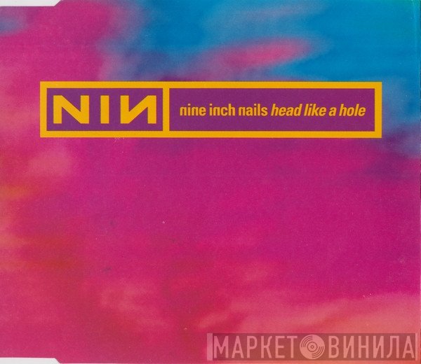 Nine Inch Nails - Head Like A Hole
