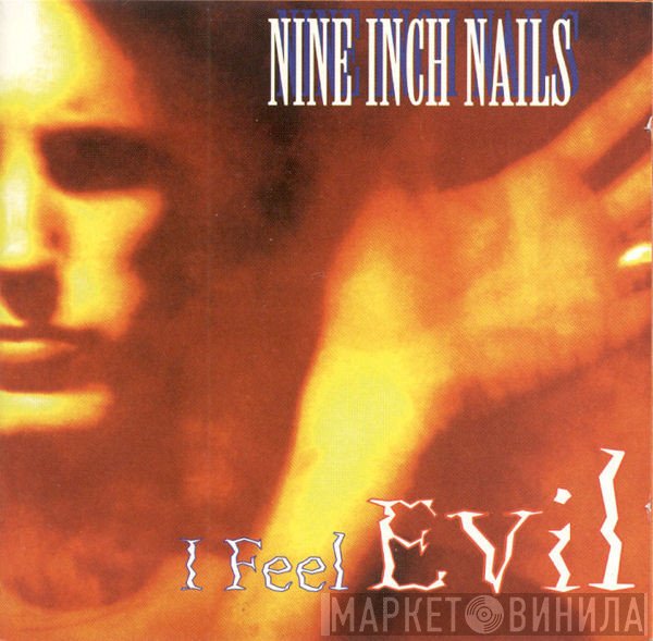 Nine Inch Nails  - I Feel Evil