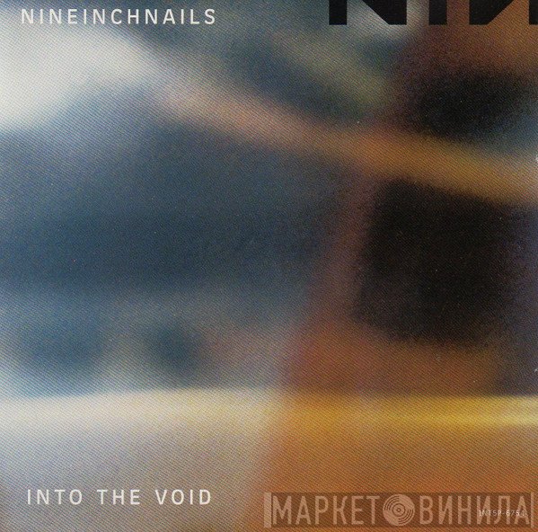 Nine Inch Nails  - Into The Void