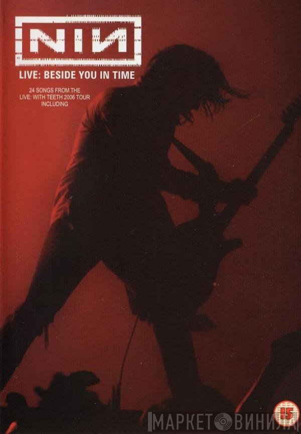 Nine Inch Nails  - Live: Beside You In Time