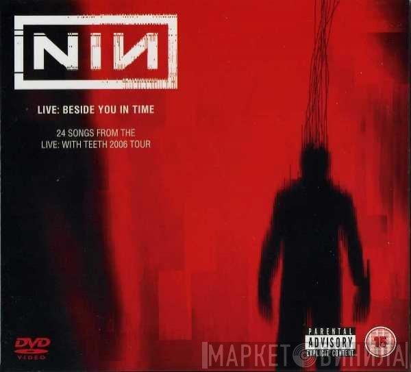 Nine Inch Nails  - Live: Beside You In Time