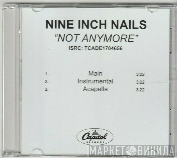 Nine Inch Nails  - Not Anymore