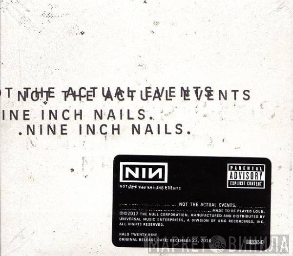 Nine Inch Nails - Not The Actual Events