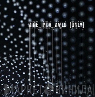 Nine Inch Nails - Only