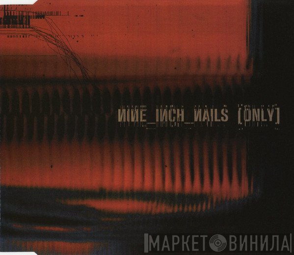 Nine Inch Nails  - Only