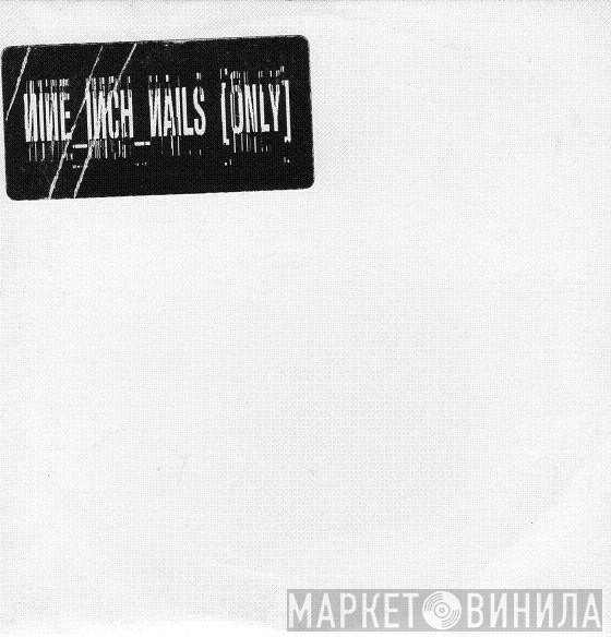 Nine Inch Nails  - Only
