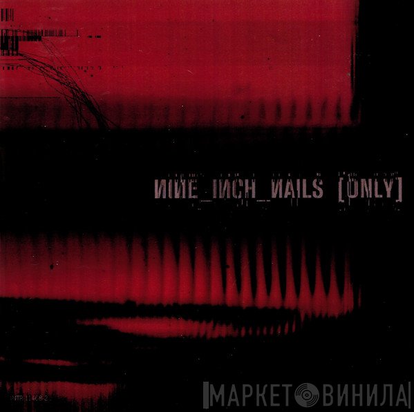 Nine Inch Nails  - Only