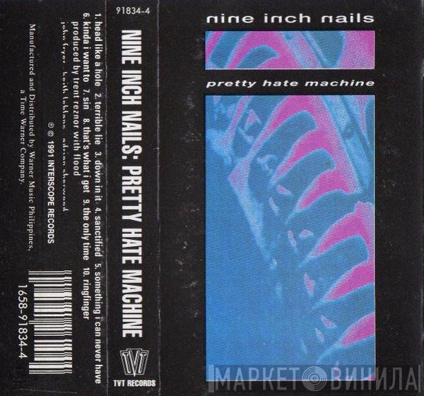 Nine Inch Nails  - Pretty Hate Machine