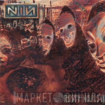 Nine Inch Nails  - Rusty Nails II