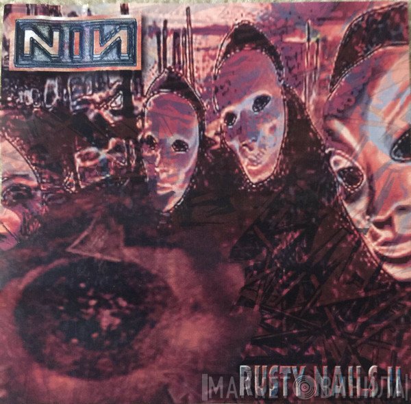 Nine Inch Nails  - Rusty Nails II