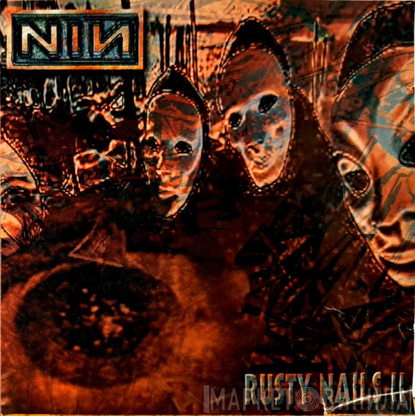 Nine Inch Nails  - Rusty Nails II