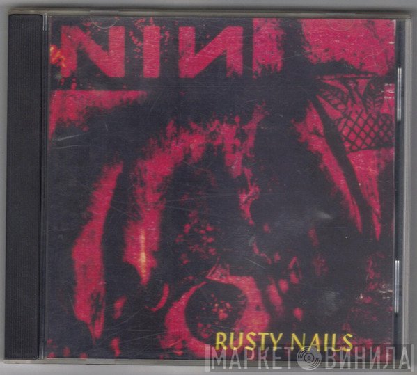 Nine Inch Nails  - Rusty Nails