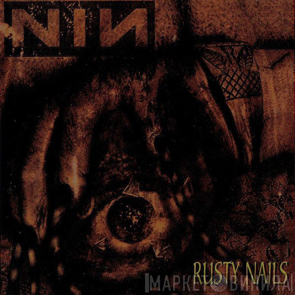Nine Inch Nails  - Rusty Nails