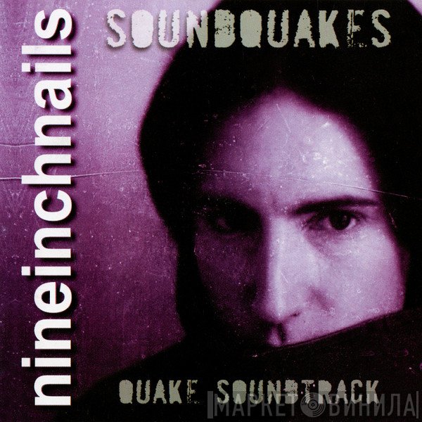 Nine Inch Nails  - Soundquakes