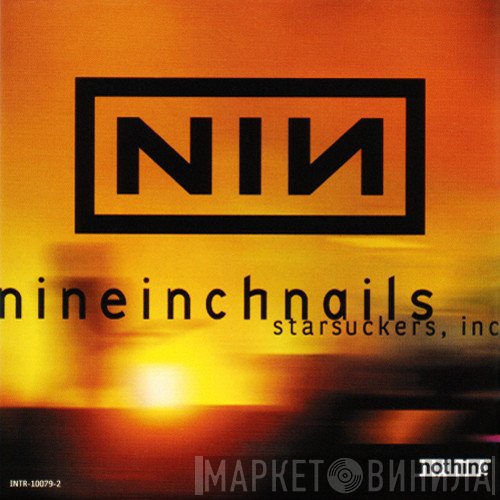 Nine Inch Nails  - Starsuckers, Inc.
