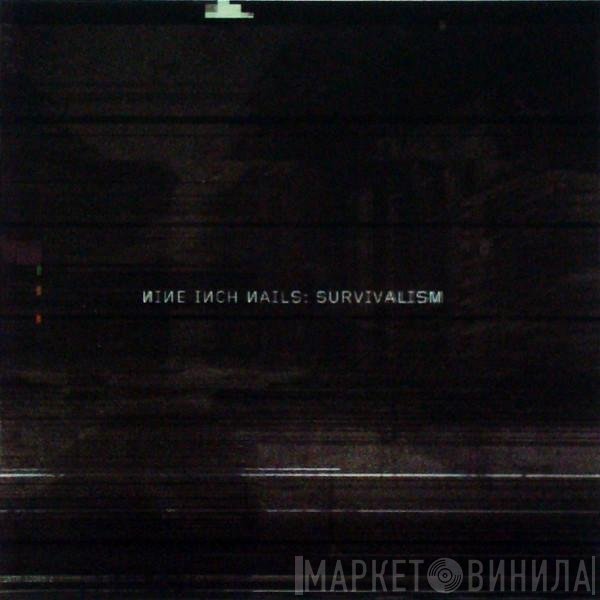 Nine Inch Nails  - Survivalism