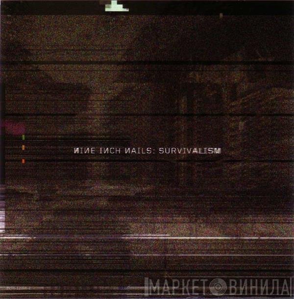 Nine Inch Nails  - Survivalism