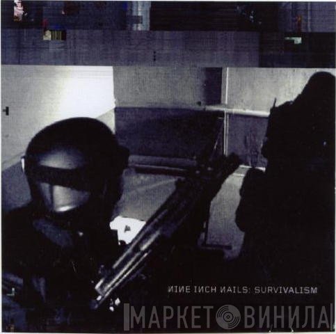 Nine Inch Nails  - Survivalism