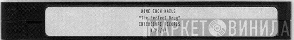 Nine Inch Nails  - The Perfect Drug
