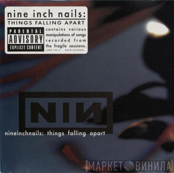 Nine Inch Nails  - Things Falling Apart