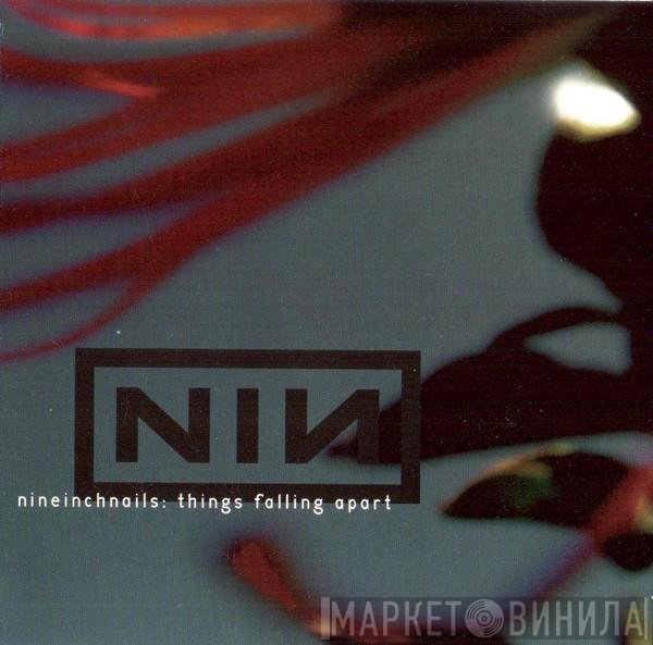 Nine Inch Nails  - Things Falling Apart
