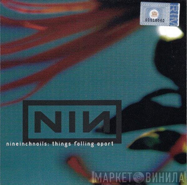 Nine Inch Nails  - Things Falling Apart