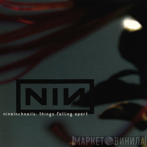 Nine Inch Nails  - Things Falling Apart