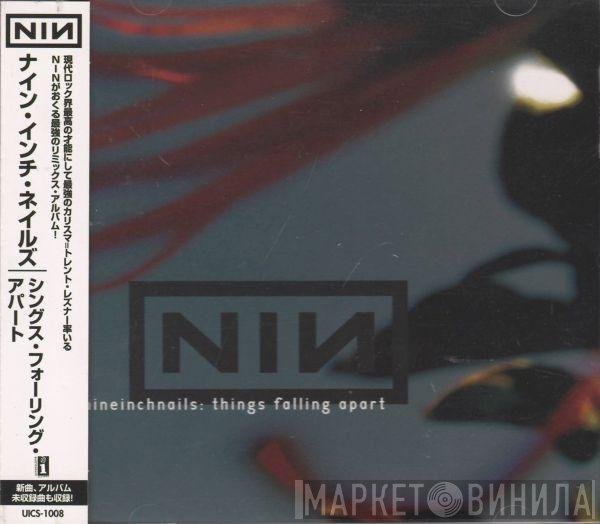 Nine Inch Nails  - Things Falling Apart