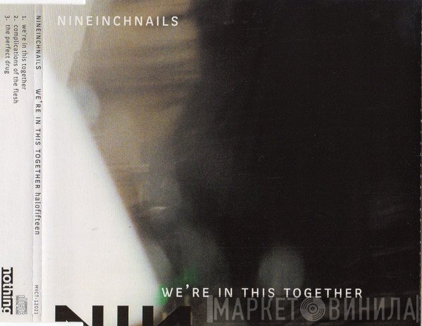 Nine Inch Nails  - We're In This Together