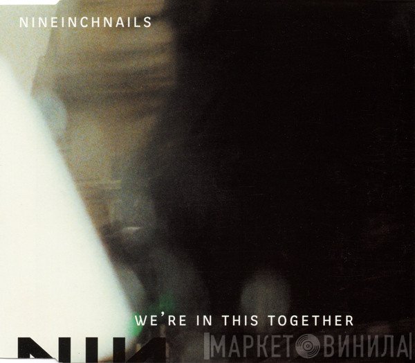 Nine Inch Nails  - We're In This Together