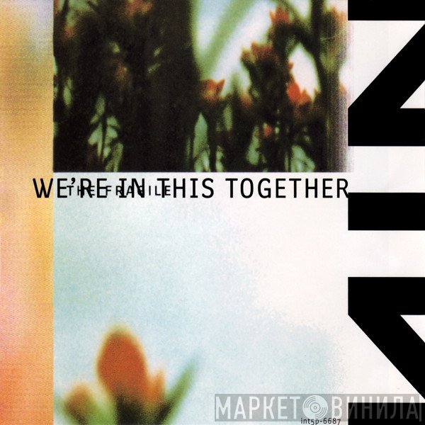 Nine Inch Nails  - We're In This Together