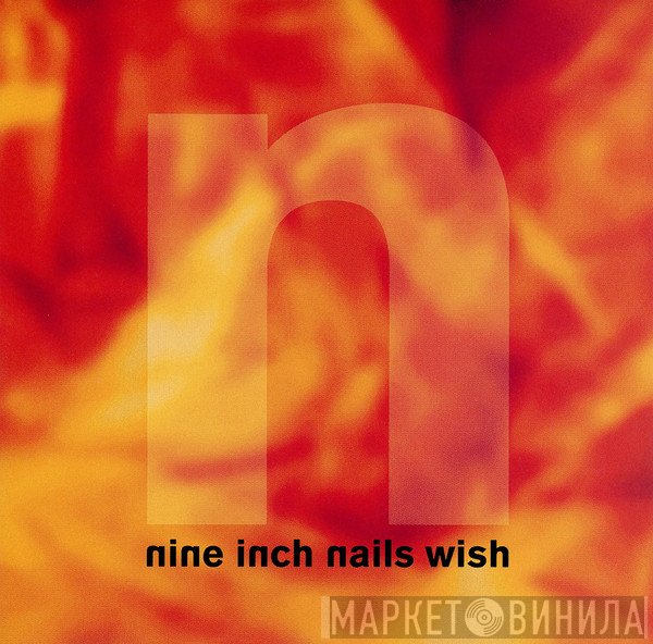 Nine Inch Nails  - Wish